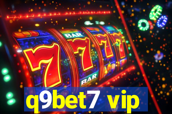 q9bet7 vip